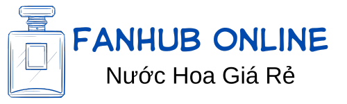 FanHub Online – Nước Hoa Giá Rẻ Thơm Lâu